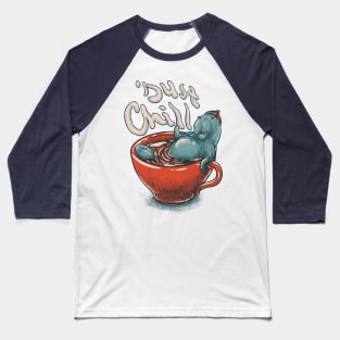 Mana Tea - Chilling Manatee | Cup of Tea | Coffee | Just Chill Baseball T-Shirt